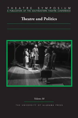 Divadelné sympózium, zv. 30: Divadlo a politika - Theatre Symposium, Vol. 30: Theatre and Politics