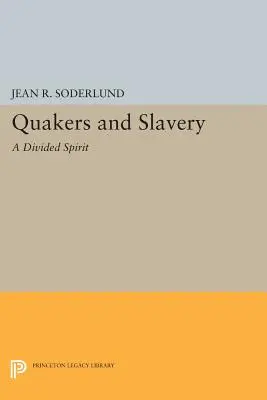 Kvakeri a otroctvo: Rozdelený duch - Quakers and Slavery: A Divided Spirit