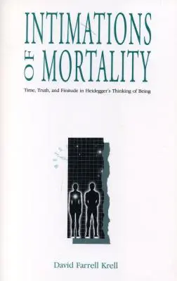 Intimácie smrteľnosti: Čas, pravda a konečnosť v Heideggerovom myslení bytia - Intimations of Mortality: Time, Truth, and Finitude in Heidegger's Thinking of Being
