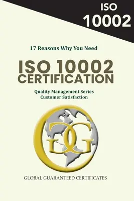17 dôvodov, prečo potrebujete certifikáciu ISO 10002: Séria o riadení kvality - spokojnosť zákazníkov - 17 Reasons Why You Need ISO 10002 Certification: Quality Management Series - Customer Satisfaction
