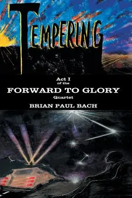Vpred k sláve: Zmiernenie - Forward to Glory: Tempering