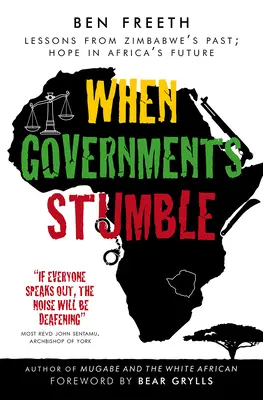 Keď sa vlády potácajú: Nádej do budúcnosti Afriky: poučenie z minulosti Zimbabwe - When Governments Stumble: Lessons from Zimbabwe's Past, Hope in Africa's Future