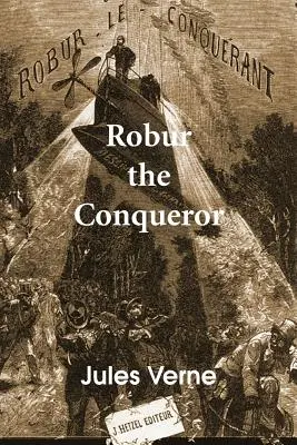 Robur Dobyvateľ - Robur the Conqueror