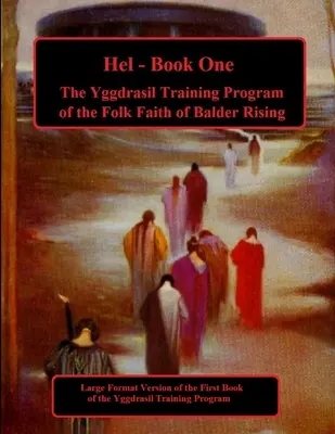 Hel: Kniha prvá výcvikového programu Yggdrasil: Veľké vydanie formy - Hel: Book One of the Yggdrasil Training Program: Large Forma Edition