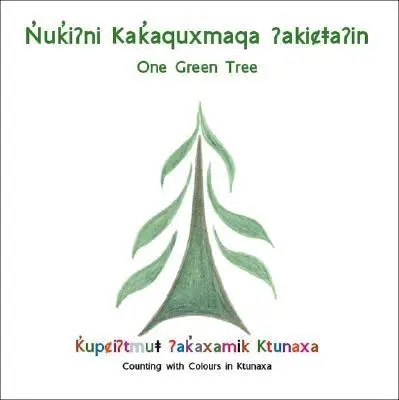 Nuki?Ni Kakaquxmaqa ?Akica?In(One Green Tree)