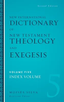 Nový medzinárodný slovník novozákonnej teológie a exegézy v tvrdej väzbe - New International Dictionary of New Testament Theology and Exegesis Hardcover
