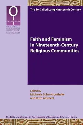 Viera a feminizmus v náboženských komunitách 19. storočia - Faith and Feminism in Nineteenth-Century Religious Communities