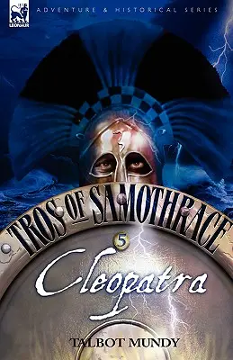 Tros zo Samotrákie 5: Kleopatra - Tros of Samothrace 5: Cleopatra
