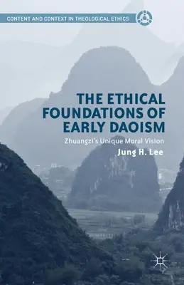 Etické základy raného taoizmu: Zhuangziho jedinečná morálna vízia - The Ethical Foundations of Early Daoism: Zhuangzi's Unique Moral Vision