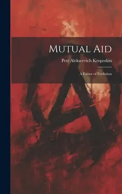Vzájomná pomoc; faktor vývoja - Mutual aid; a Factor of Evolution