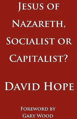 Ježiš Nazaretský, socialista alebo kapitalista? - Jesus of Nazareth, Socialist or Capitalist?