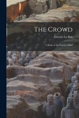 Dav: Štúdia o ľudovej mysli - The Crowd: A Study of the Popular Mind
