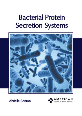 Systémy vylučovania bielkovín baktériami - Bacterial Protein Secretion Systems