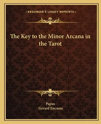 Kľúč k malým arkánam v tarote - The Key to the Minor Arcana in the Tarot