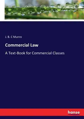 Obchodné právo: Učebnica pre obchodné triedy - Commercial Law: A Text-Book for Commercial Classes