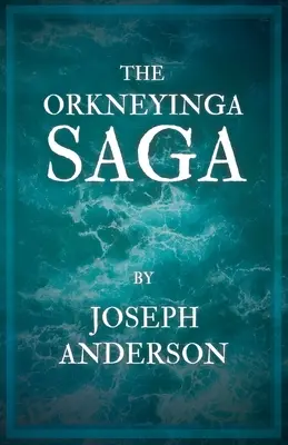 Sága o Orkneyinge - The Orkneyinga Saga