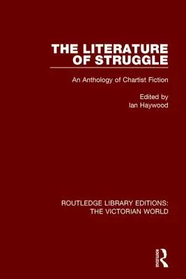 Literatúra boja: Antológia chartistickej beletrie - The Literature of Struggle: An Anthology of Chartist Fiction