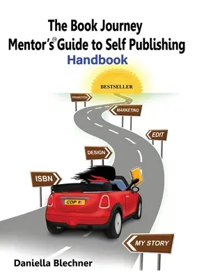 Sprievodca mentora na ceste za knihou pre samovydavateľov - The Book Journey Mentor's Guide to Self Publishing