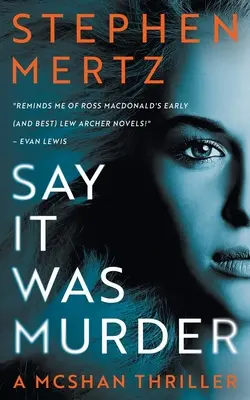 Povedz, že to bola vražda: A McShan Thriller - Say it was Murder: A McShan Thriller