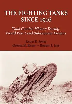 Bojové tanky od roku 1916 (História tankových bojov počas 1. svetovej vojny a následné konštrukcie) - The Fighting Tanks Since 1916 (Tank Combat History During World War 1 and Subsequent Designs)