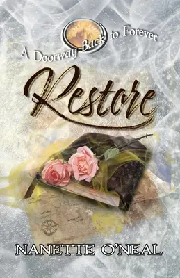 Dvere späť do večnosti: Obnoviť - A Doorway Back to Forever: Restore