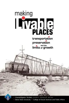Vytváranie obývateľných miest: Doprava, ochrana prírody a limity rastu - Making Livable Places: Transportation, Preservation and the Limits of Growth