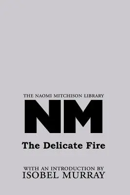 Jemný oheň - The Delicate Fire