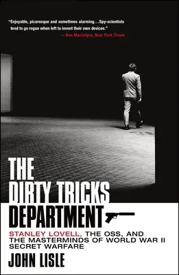 Oddelenie špinavých trikov: Stanley Lovell, Oss a strojcovia tajnej vojny druhej svetovej vojny - The Dirty Tricks Department: Stanley Lovell, the Oss, and the Masterminds of World War II Secret Warfare
