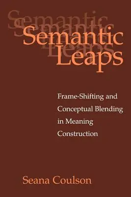 Sémantické skoky: Rámcový posun a pojmové prelínanie pri vytváraní významov - Semantic Leaps: Frame-Shifting and Conceptual Blending in Meaning Construction