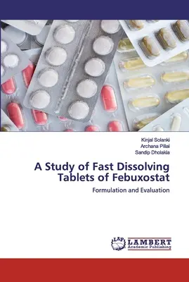 Štúdia rýchlo rozpustných tabliet febuxostatu - A Study of Fast Dissolving Tablets of Febuxostat