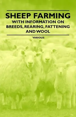 Chov oviec - s informáciami o plemenách, chove, výkrme a vlne - Sheep Farming - With Information on Breeds, Rearing, Fattening and Wool