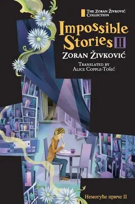 Nemožné príbehy II - Impossible Stories II