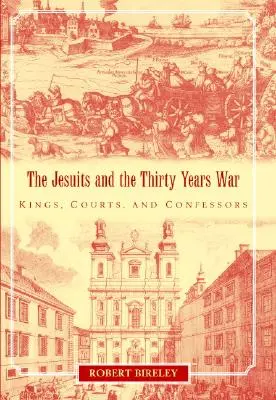 Jezuiti a tridsaťročná vojna - The Jesuits and the Thirty Years War