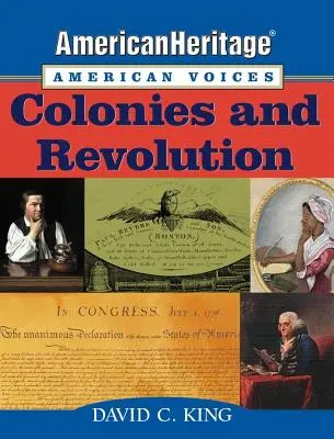 Americanheritage, American Voices (Americké dedičstvo, americké hlasy): Kolónie a revolúcia - Americanheritage, American Voices: Colonies and Revolution