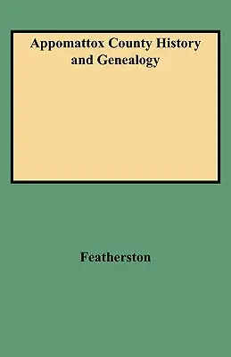 História a genealógia okresu Appomattox - Appomattox County History and Genealogy
