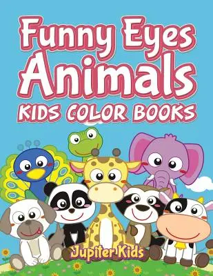 Zábavné oči zvierat: Knihy na vyfarbovanie pre deti - Funny Eyes Animals: Kids Color Books