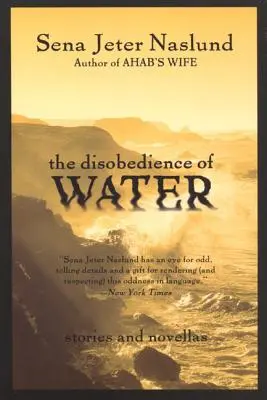 Neposlušnosť vody: Poviedky a novely - The Disobedience of Water: Stories and Novellas