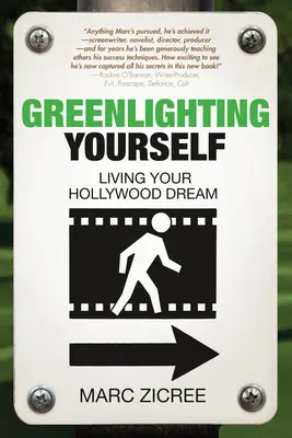 Greenlighting Yourself: Žiť svoj hollywoodsky sen - Greenlighting Yourself: Living Your Hollywood Dream