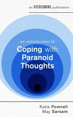 Úvod do zvládania paranoidných myšlienok - An Introduction to Coping with Paranoid Thoughts