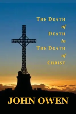 Smrť smrti v Kristovej smrti - The Death of Death in the Death of Christ