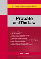 Priamy sprievodca dedičským konaním a právom - revidované vydanie 2022 - Straightforward Guide To Probate And The Law - Revised Edition 2022