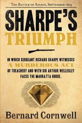 Sharpov triumf: bitka pri Assaye, september 1803 - Sharpe's Triumph: The Battle of Assaye, September 1803