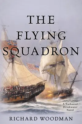 Lietajúca eskadra: #11 a Nathaniel Drinkwater Novel - The Flying Squadron: #11 a Nathaniel Drinkwater Novel