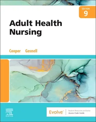 Zdravotné ošetrovateľstvo pre dospelých (Cooper Kim RN MSN (predsedníčka programu Katedry ošetrovateľstva Ivy Tech State College Terre Haute Indiana)) - Adult Health Nursing (Cooper Kim RN MSN (Chair Nursing Department Program Ivy Tech State College Terre Haute Indiana))