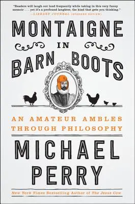Montaigne v stodolových čižmách: An Amateur Ambles Through Philosophy - Montaigne in Barn Boots: An Amateur Ambles Through Philosophy