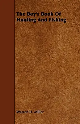 Chlapčenská kniha o love a rybárčení - The Boy's Book of Hunting and Fishing