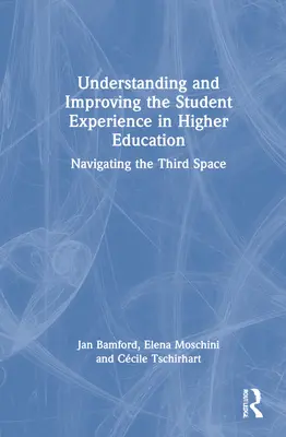 Pochopenie a zlepšenie skúseností študentov vo vysokoškolskom vzdelávaní: Navigácia v treťom priestore - Understanding and Improving the Student Experience in Higher Education: Navigating the Third Space