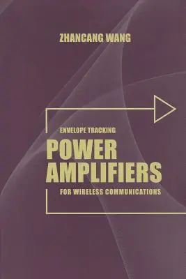 Výkonové zosilňovače so sledovaním obálky pre bezdrôtovú komunikáciu - Envelope Tracking Power Amplifiers for Wireless Communications