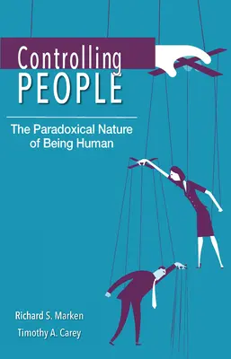 Ovládanie ľudí: Paradoxná povaha ľudského bytia - Controlling People: The Paradoxical Nature of Being Human