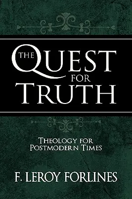 Hľadanie pravdy: odpovede na nevyhnutné otázky života - The Quest for Truth: Answering Life's Inescapable Questions